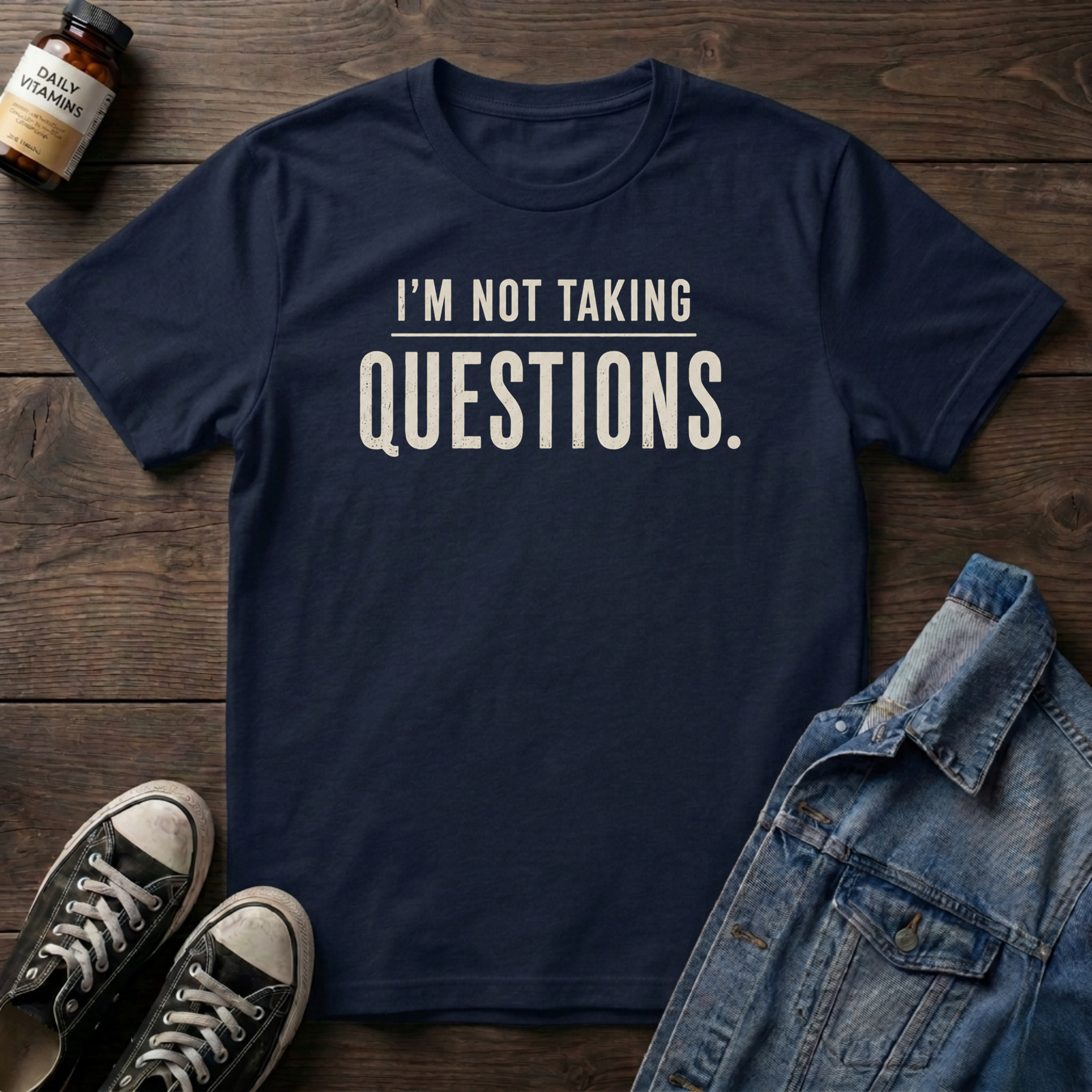 I'M NOT TAKING QUESTIONS