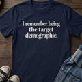 I remember being the target demographic.