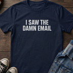 I SAW THE DAMN EMAIL
