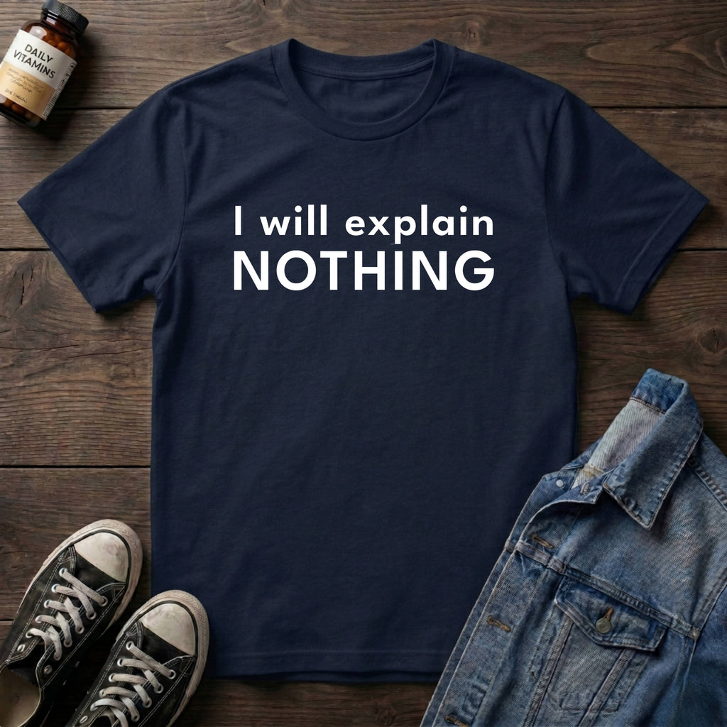 I will explain NOTHING