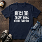LIFE IS LONG