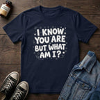 I Know You Are But What Am I?