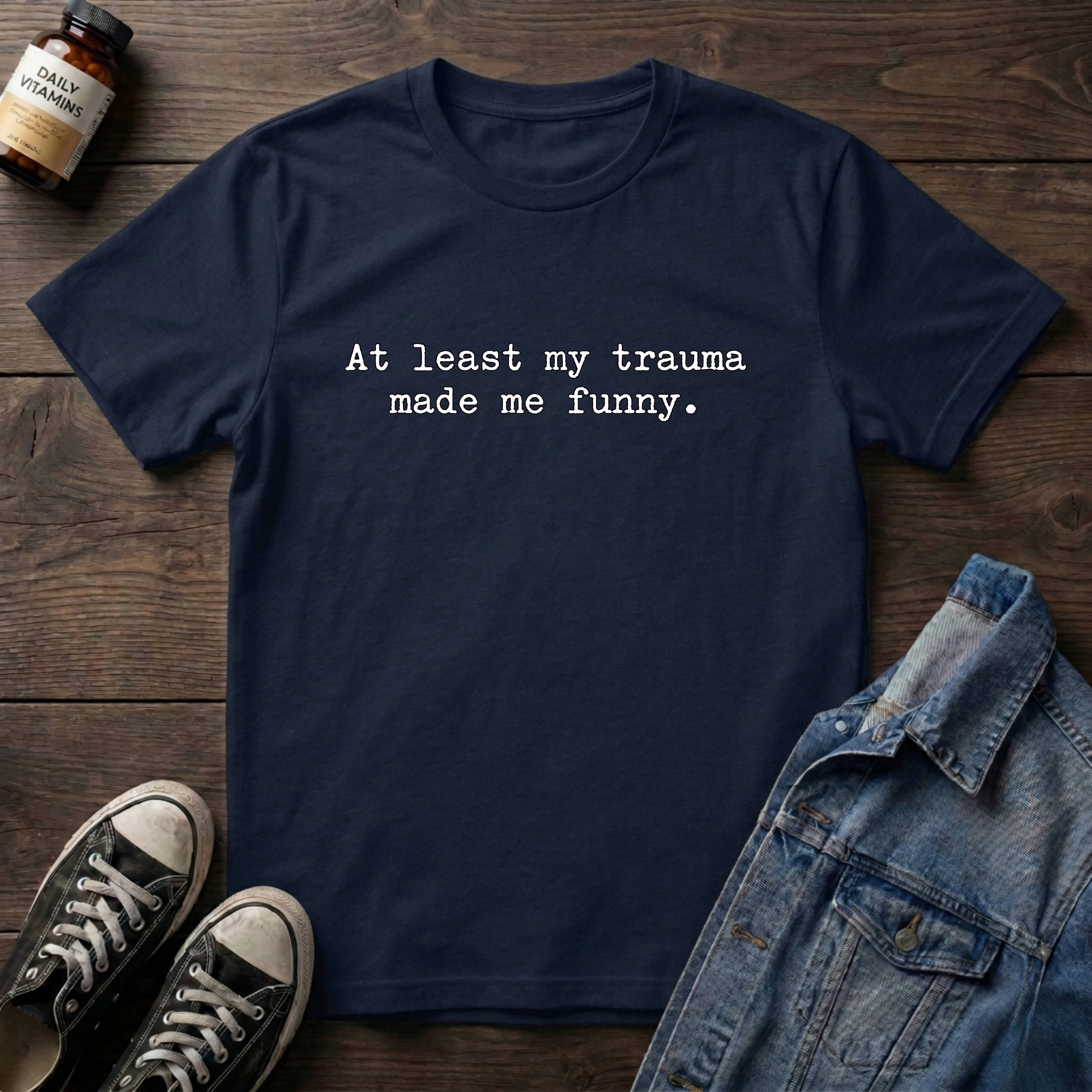 At Least My Trauma Made Me Funny