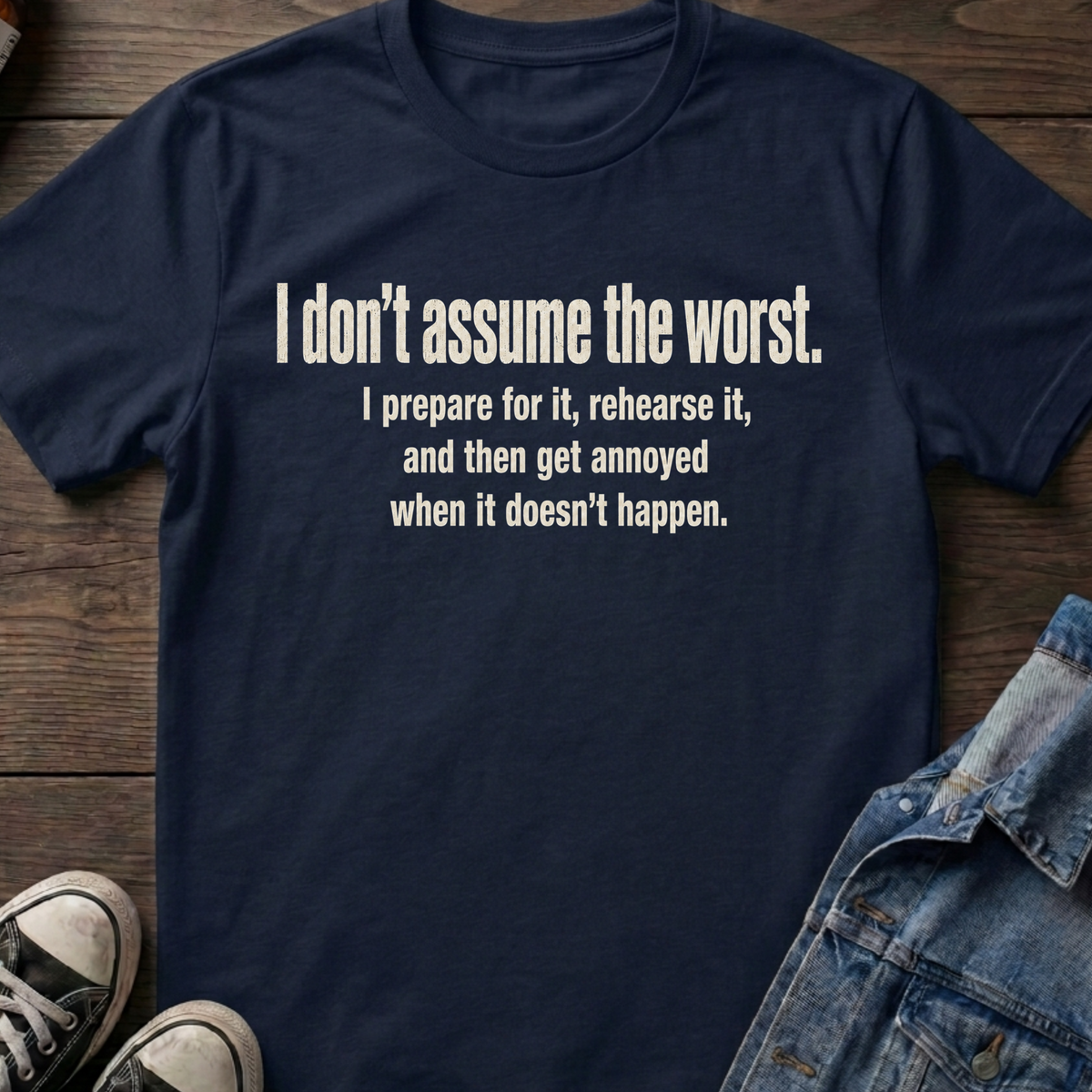 Assume the worst...
