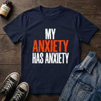 MY ANXIETY HAS ANXIETY