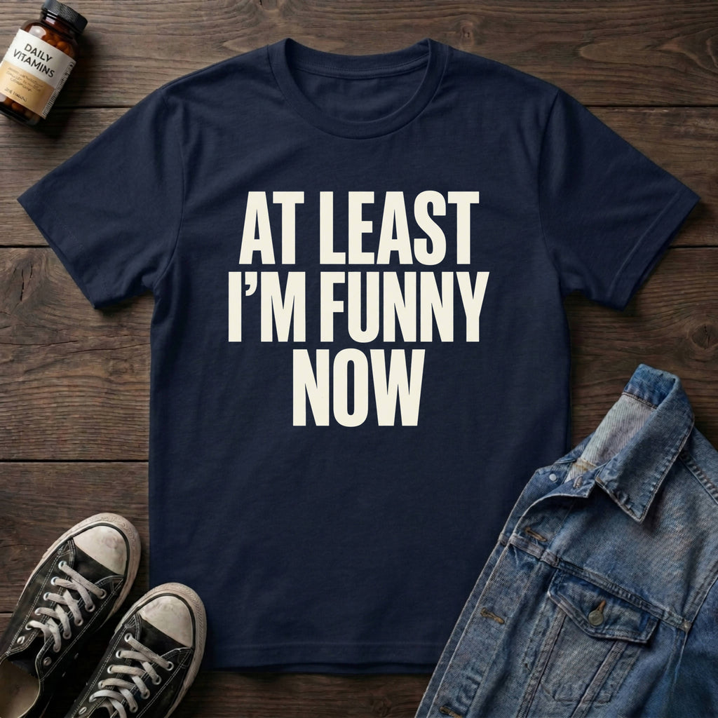 At Least I'm Funny Now