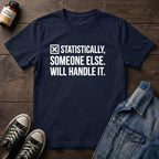 Someone Else Will Handle It