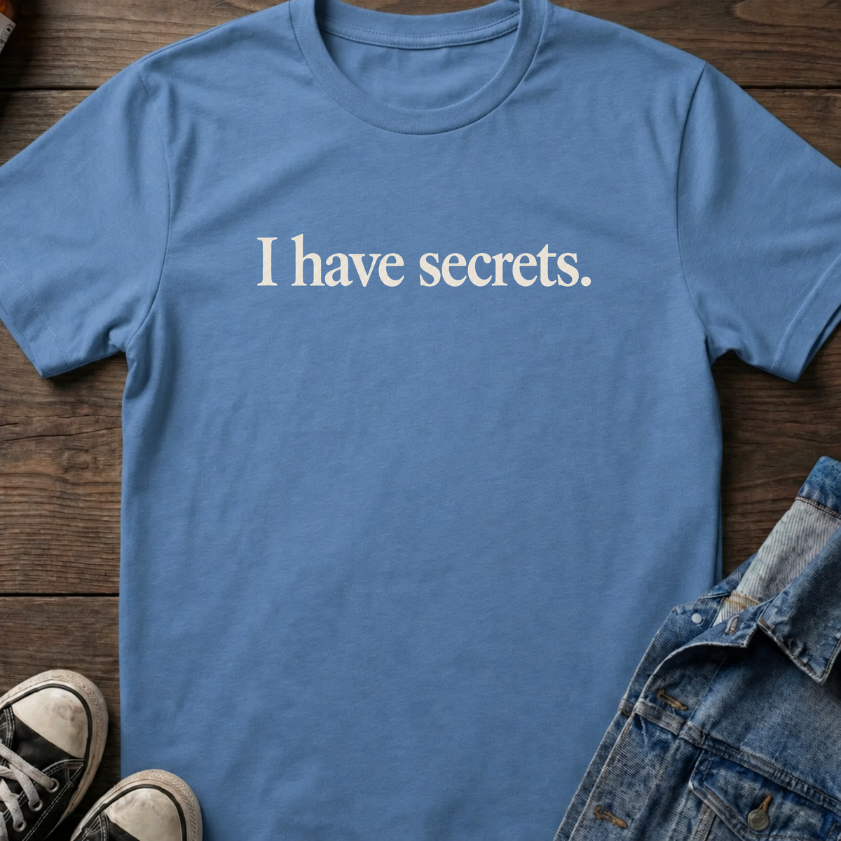 I have secrets T-shirt