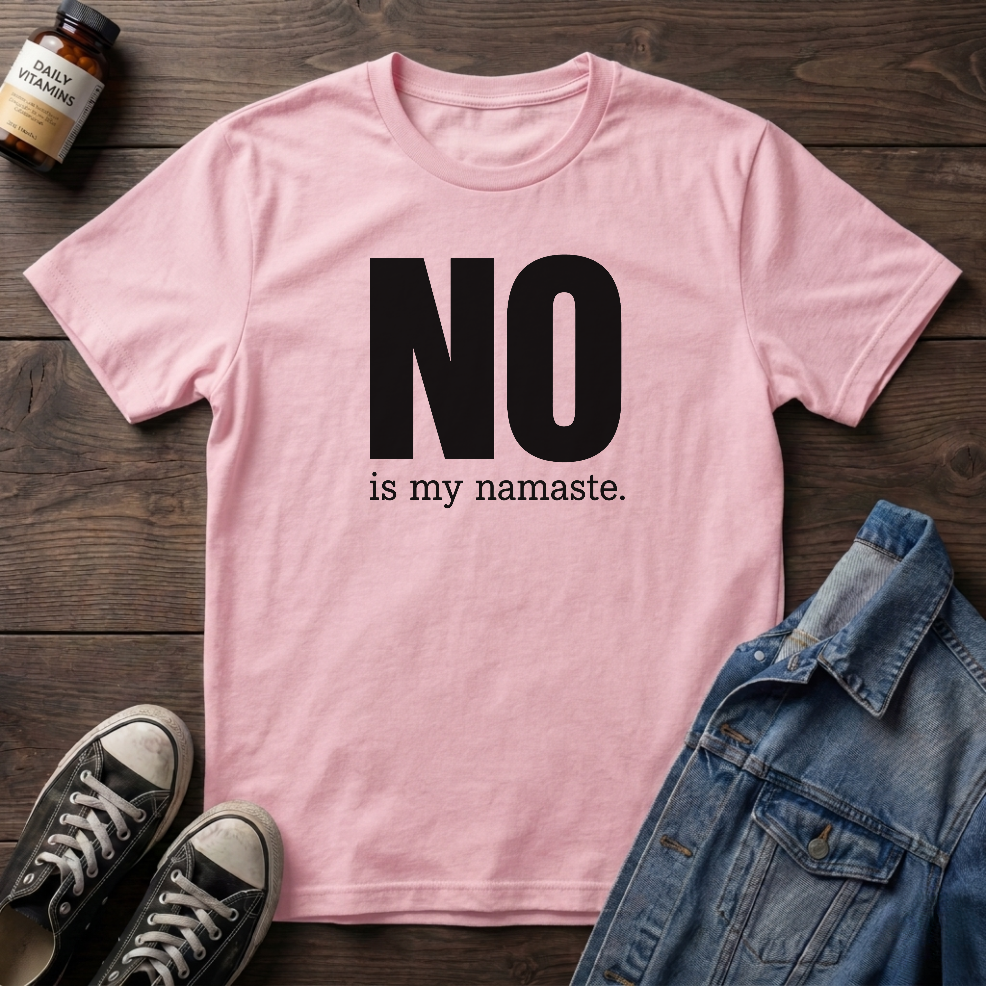 NO is my namaste (BOLD).