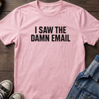 I SAW THE DAMN EMAIL