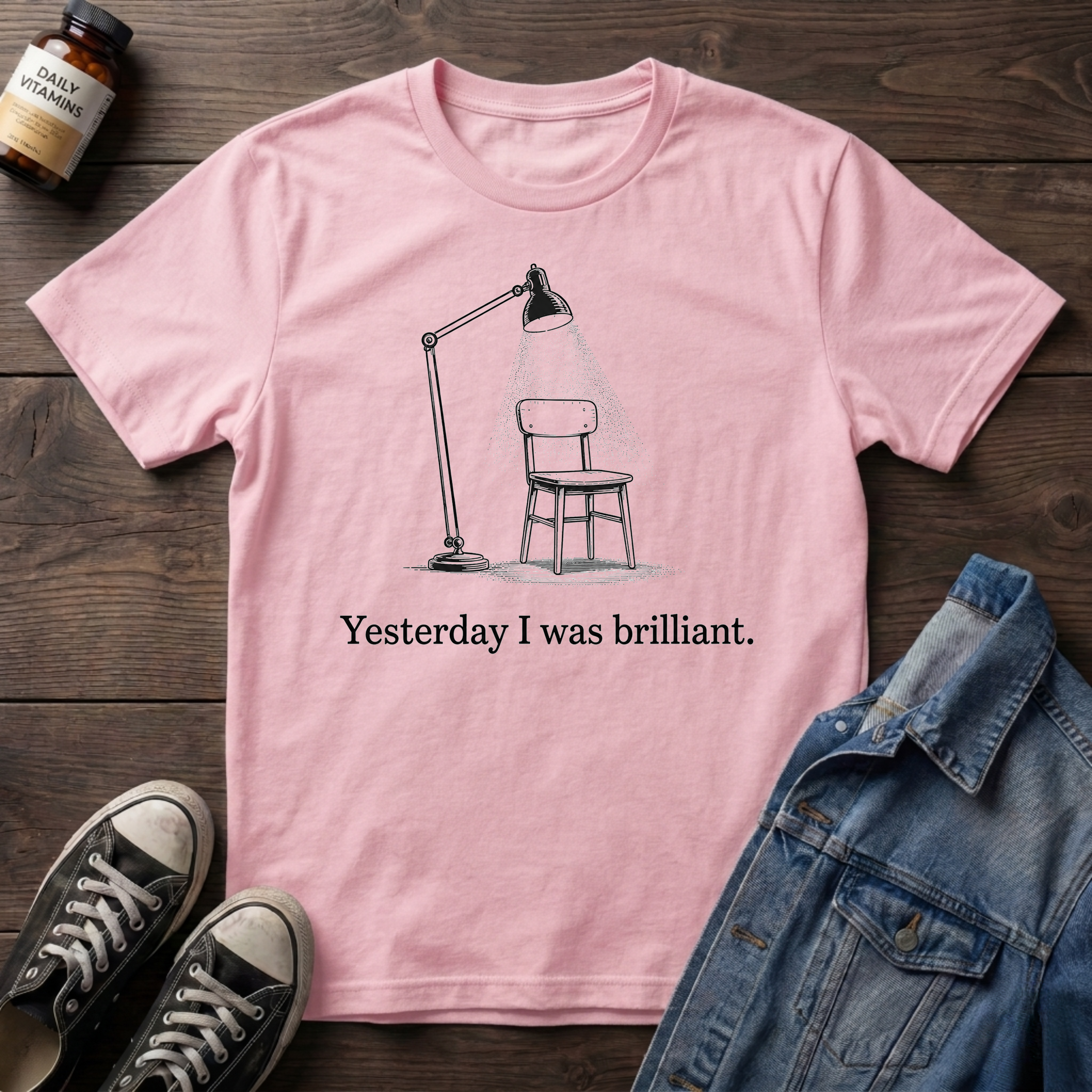 Yesterday I was brilliant.