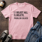 Select All, Delete, Problem Solved
