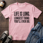 LIFE IS LONG