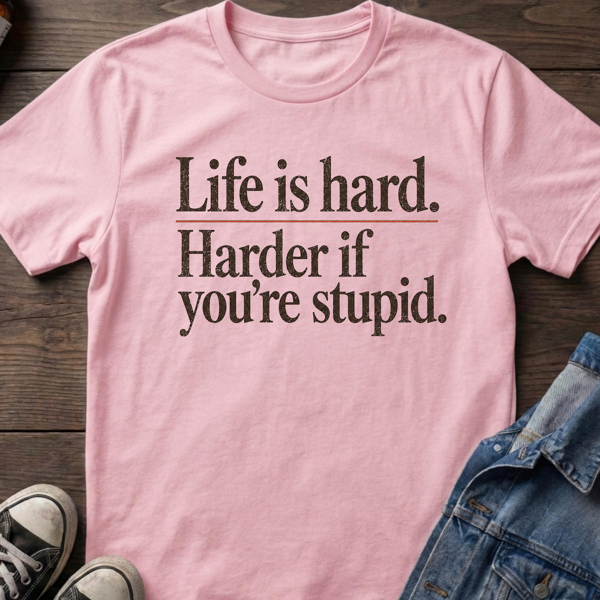 Life is harder if
