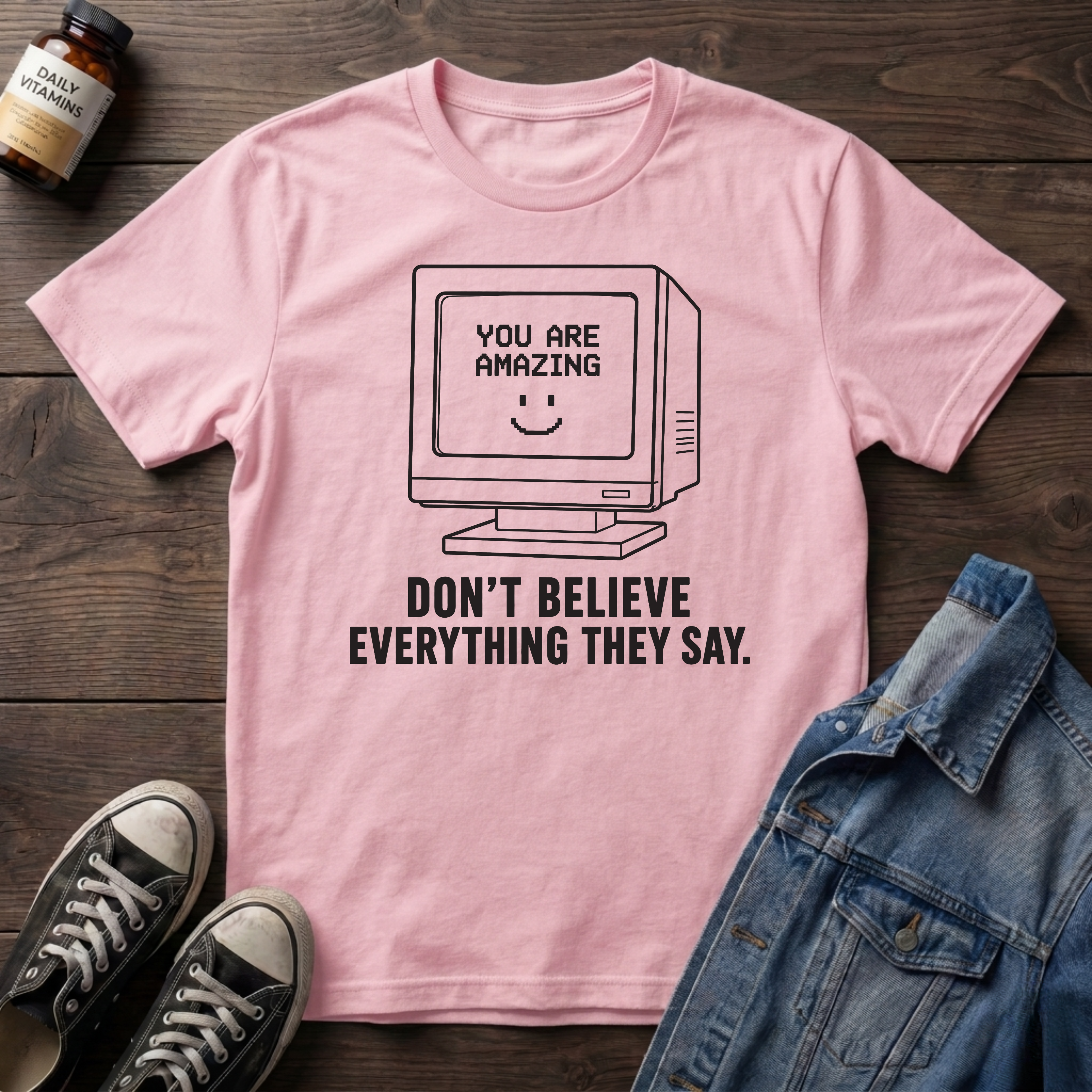 Don't Believe Everything They Say