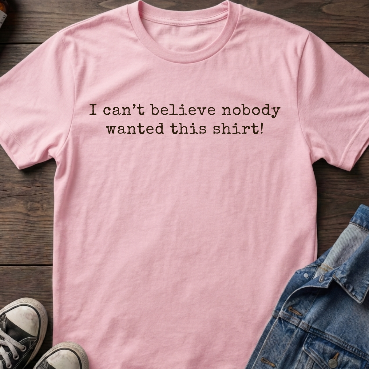 I can't believe nobody wanted this shirt!