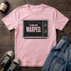 I came out WARPED.