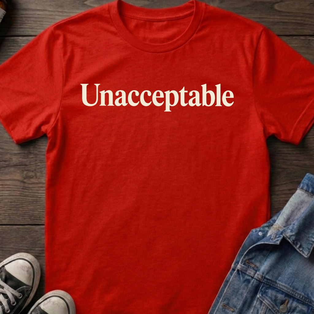 Unacceptable.