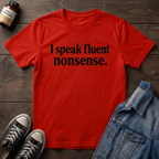 I speak fluent nonsense