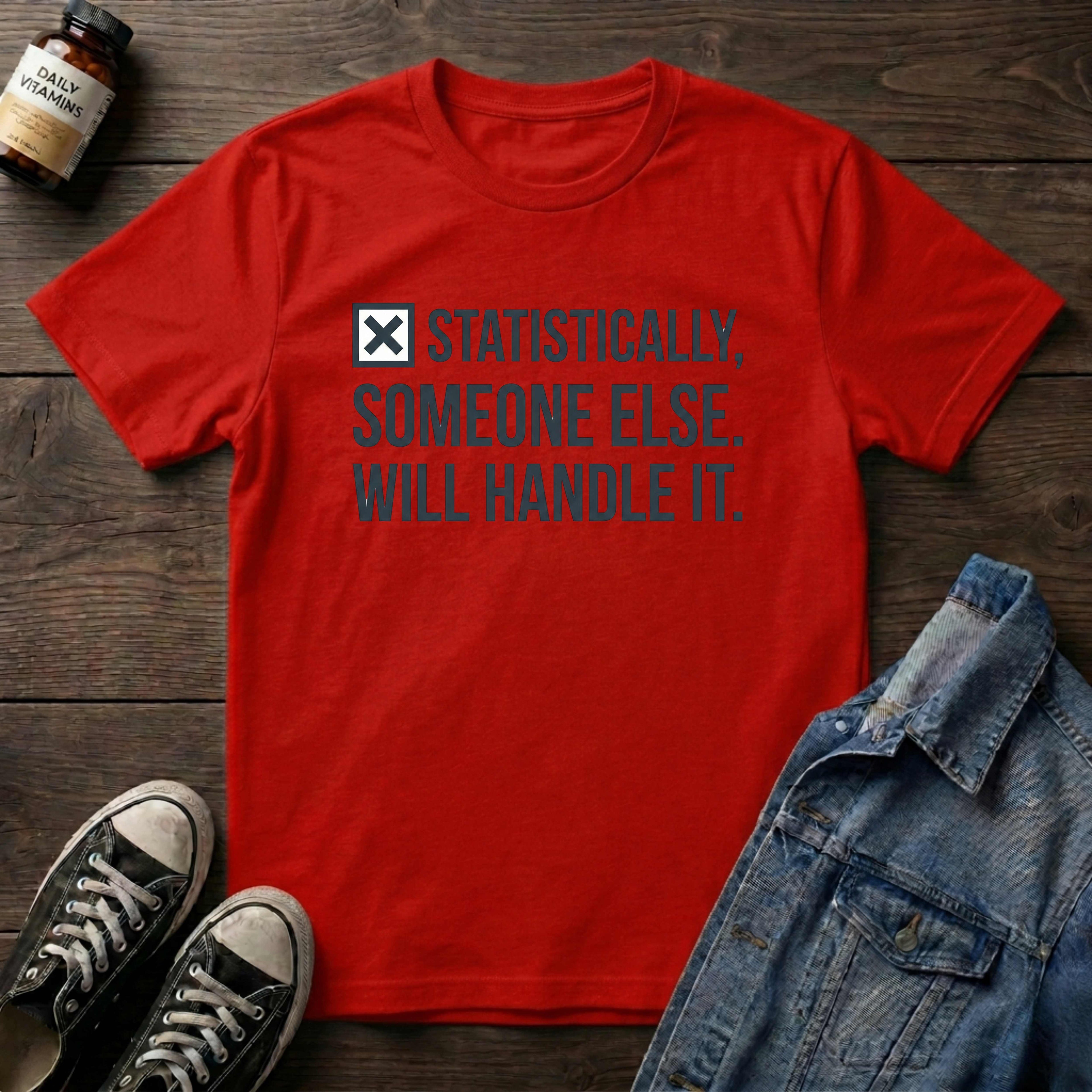 Someone Else Will Handle It