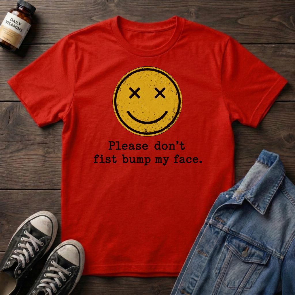 Please don't fist bump my face.