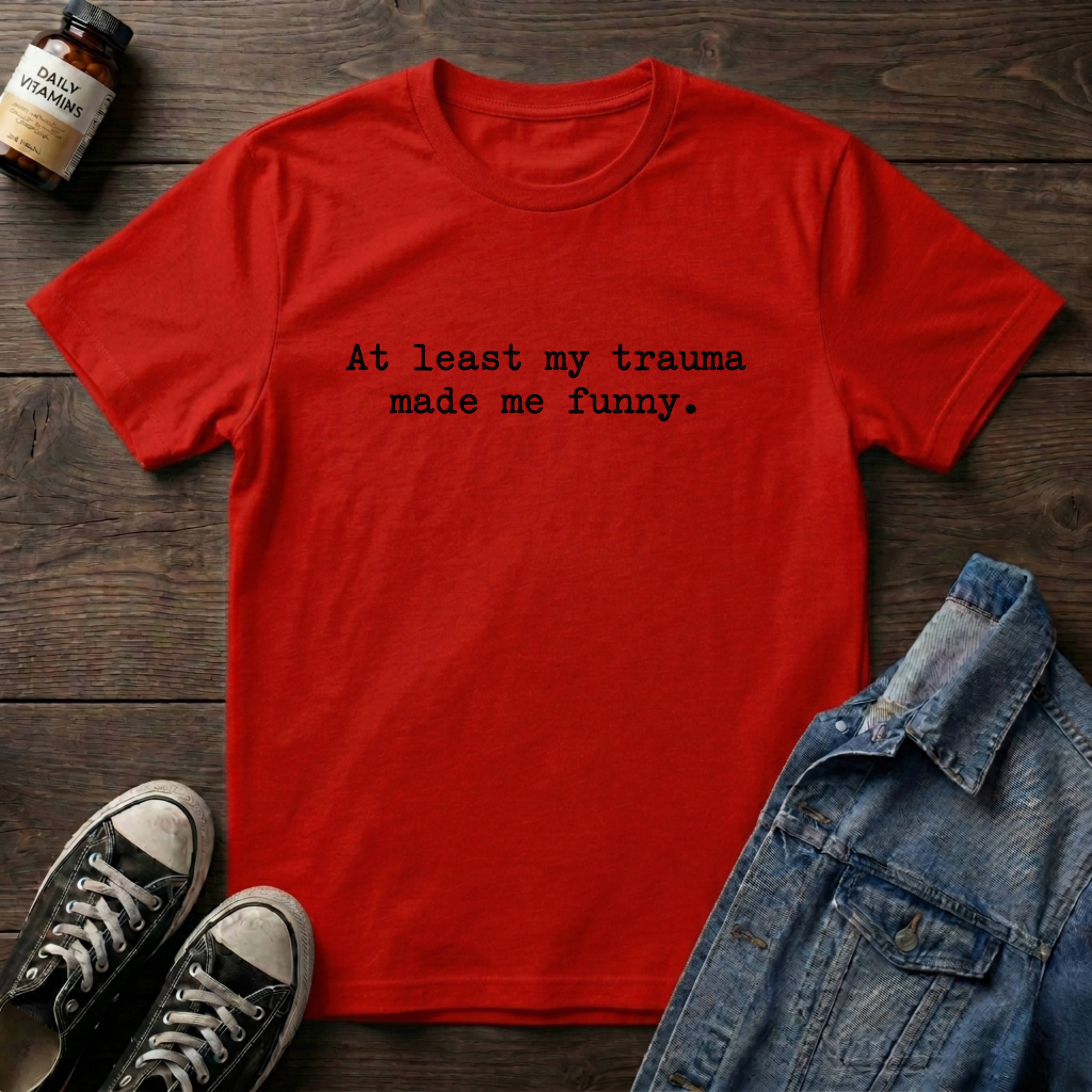 At Least My Trauma Made Me Funny