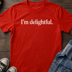 I'm delightful.