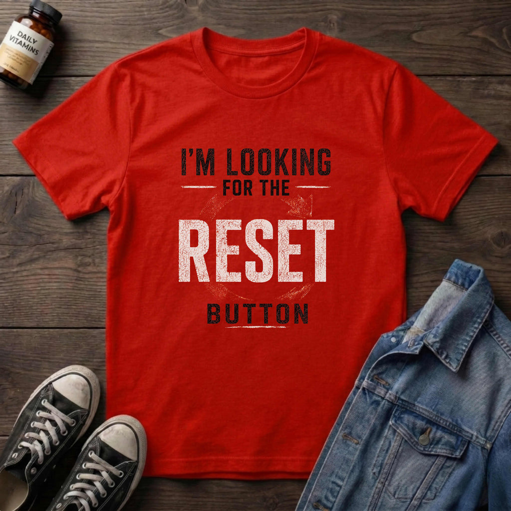 I'M LOOKING FOR THE RESET BUTTON