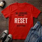I'M LOOKING FOR THE RESET BUTTON