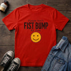 Please Don't Fist Bump My Face