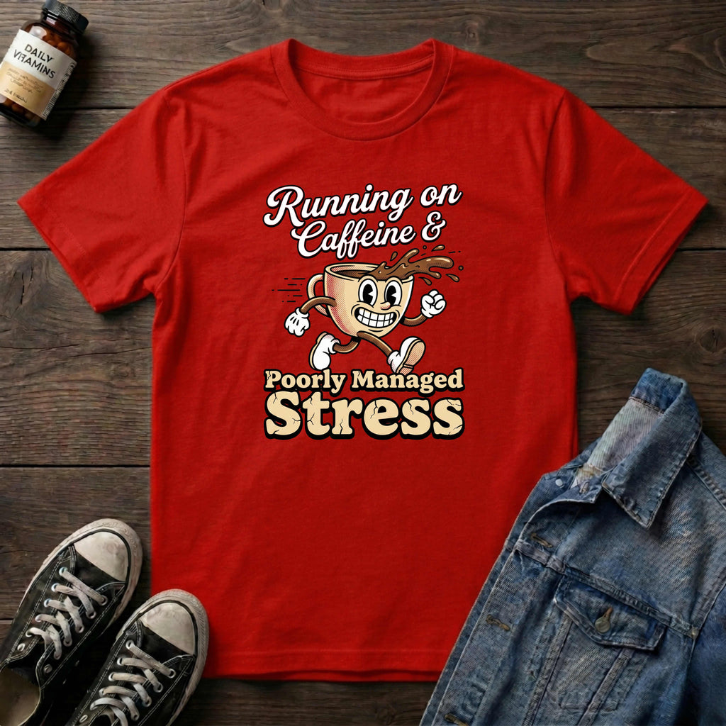 Running on Caffeine and Poorly Managed Stress