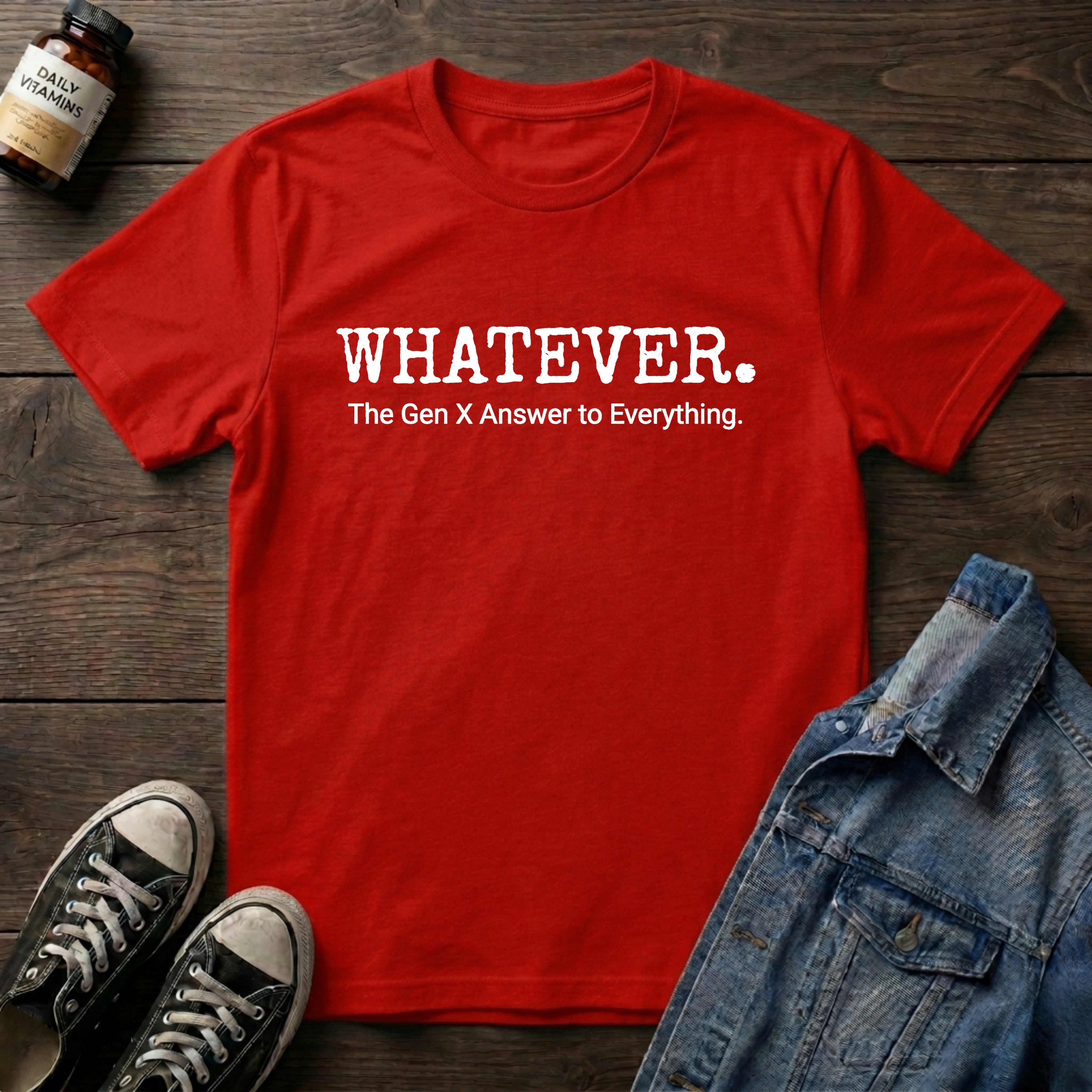 Whatever