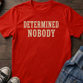 DETERMINED NOBODY