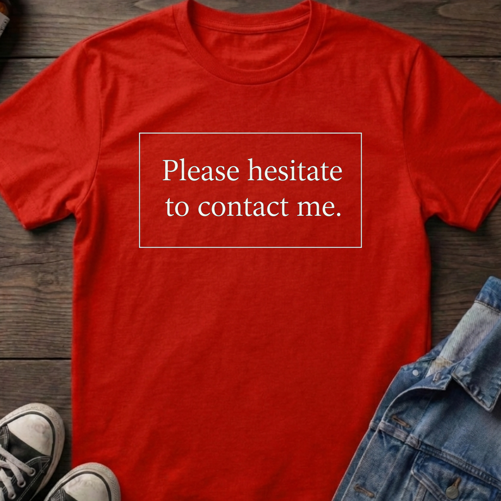 Please hesitate to contact me.