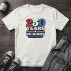 250 Years No Kings