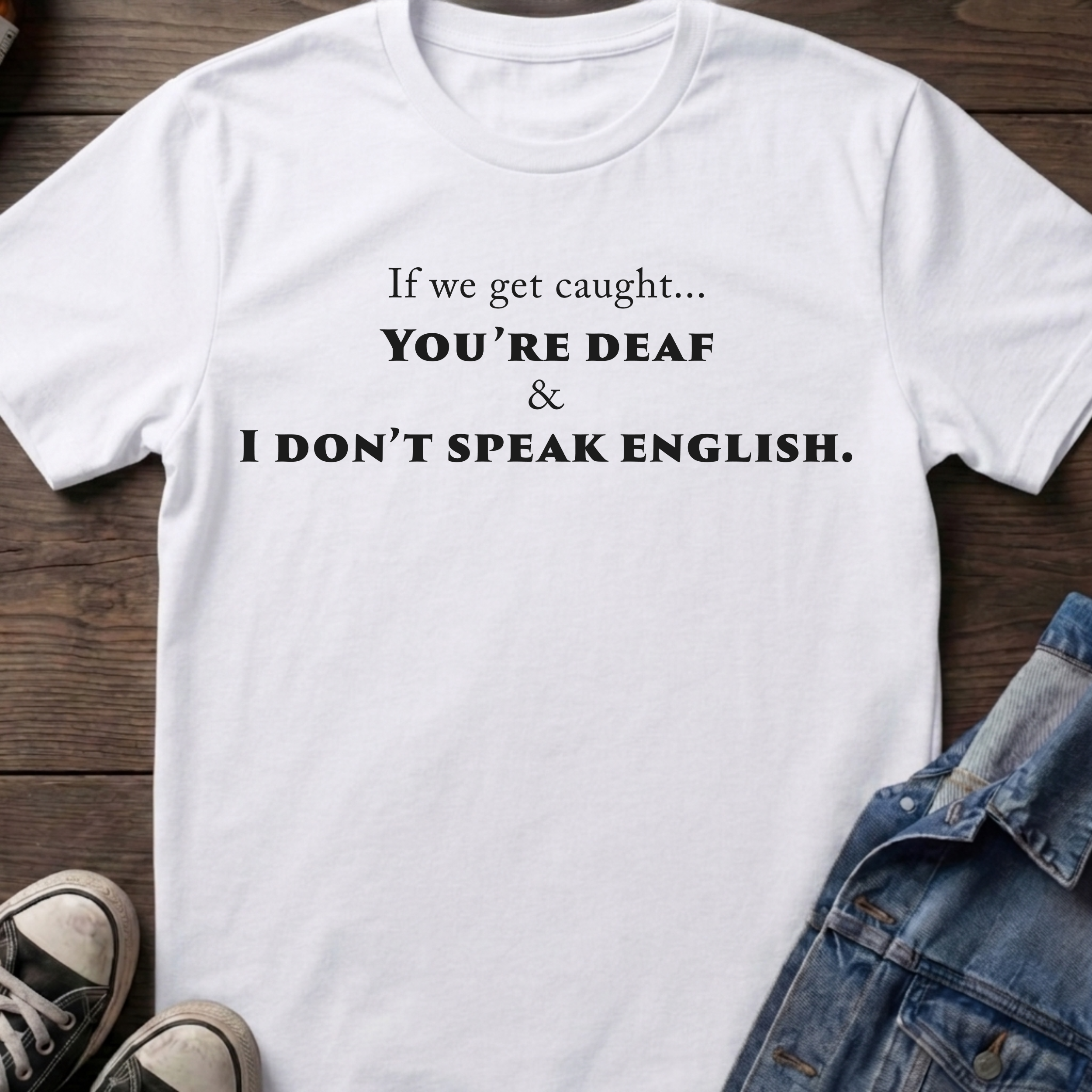 If we get caught... I don't speak English