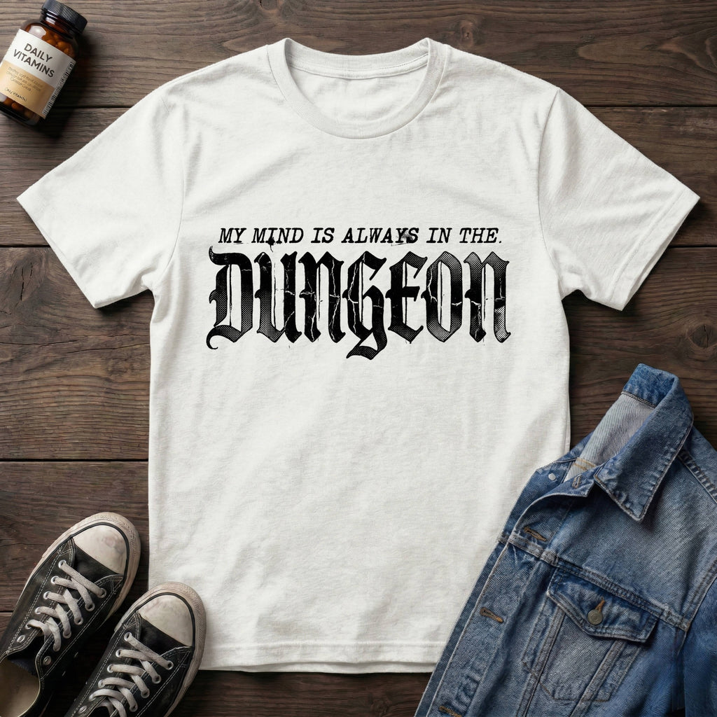 My Mind is Always in the Dungeon