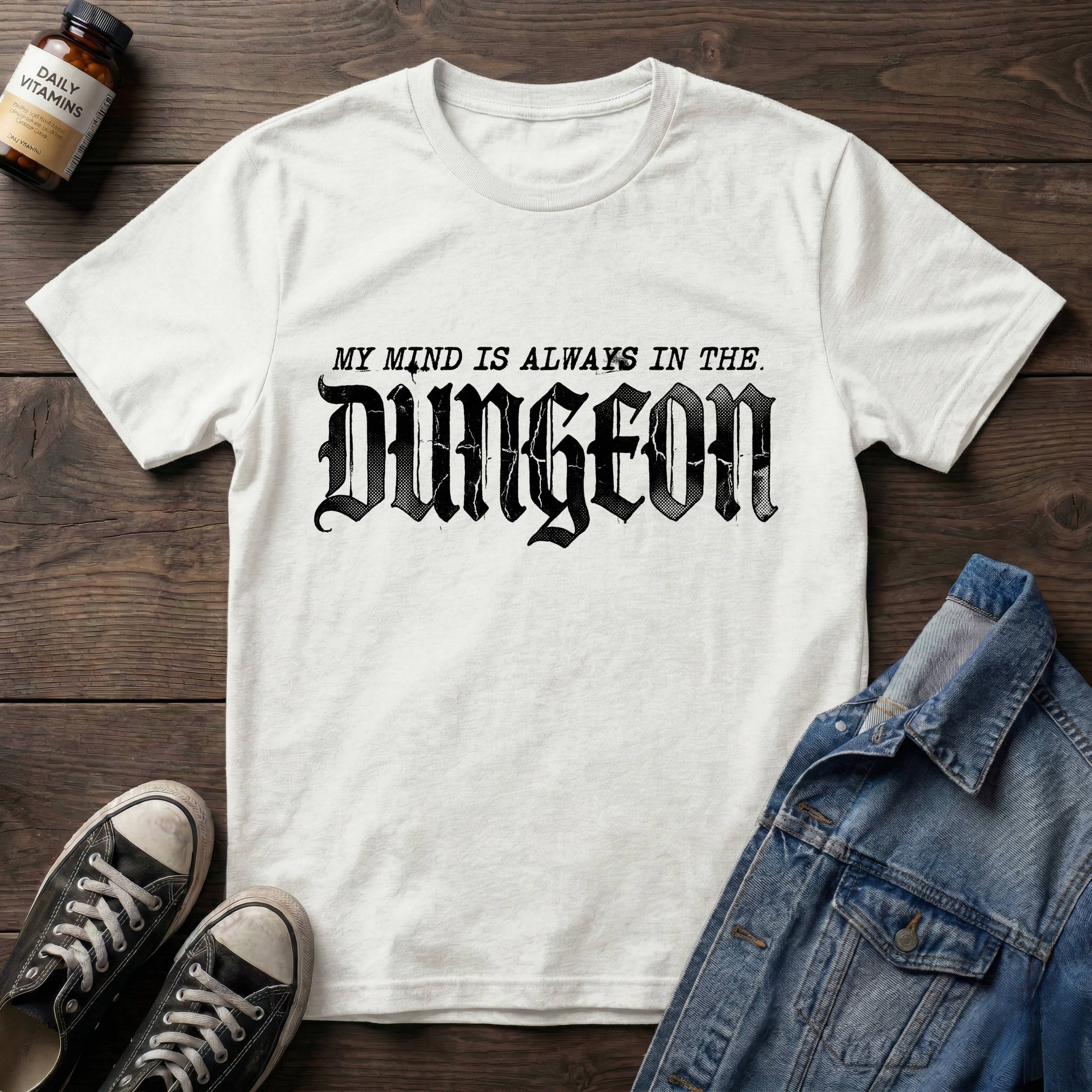 My Mind is Always in the Dungeon