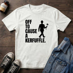 Off to Cause a Kerfuffle