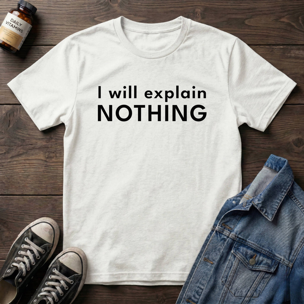 I will explain NOTHING
