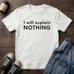 I will explain NOTHING