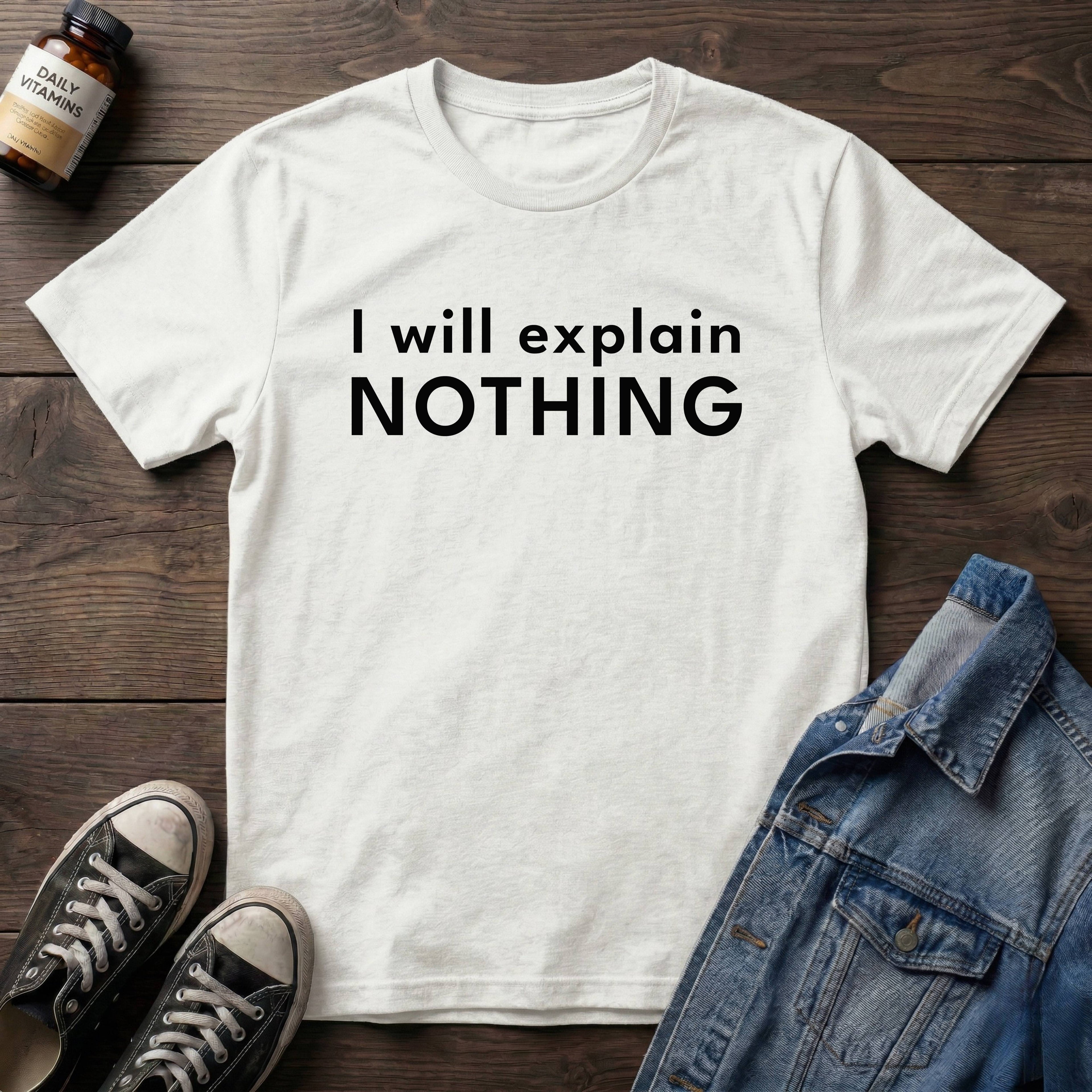 I will explain NOTHING
