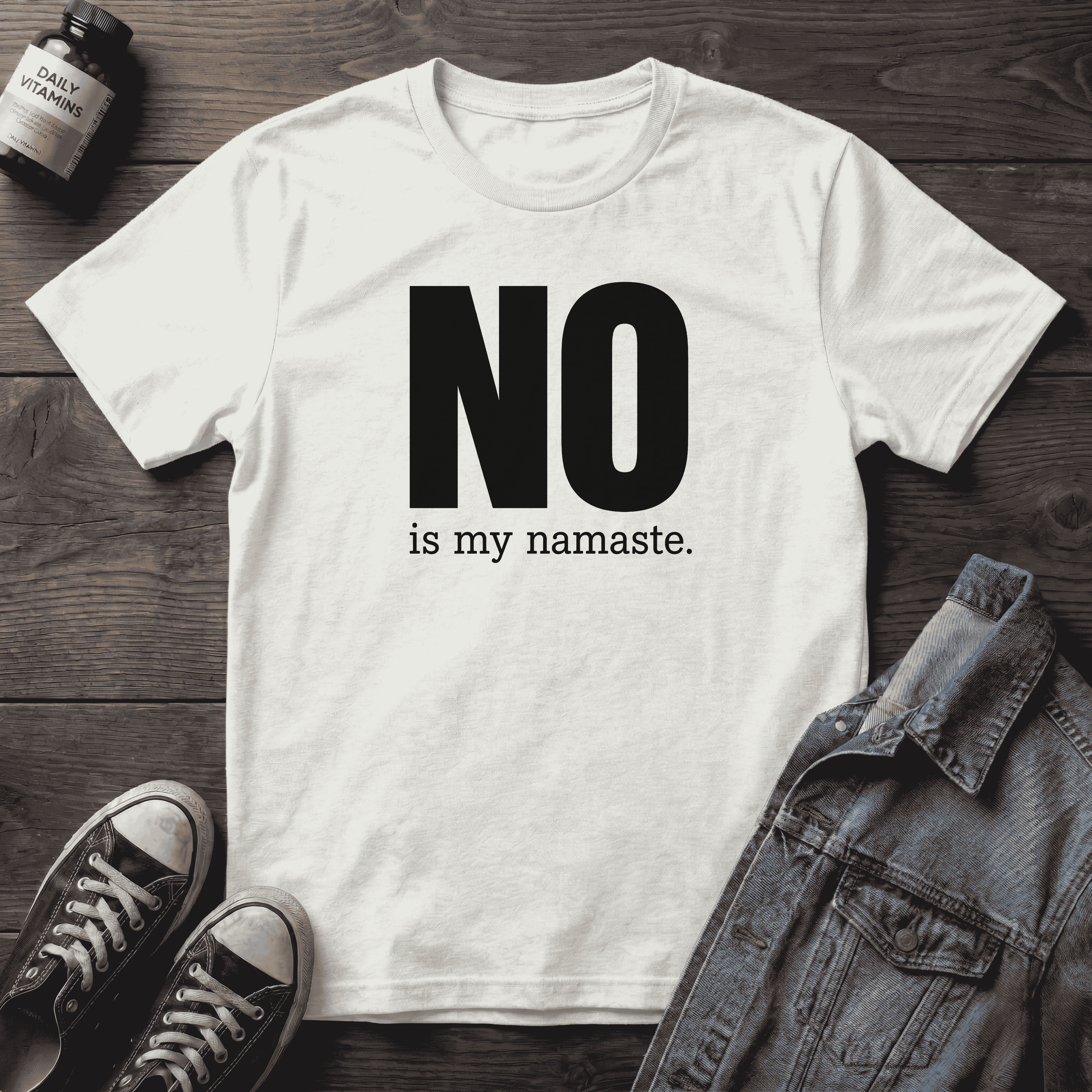 NO is my namaste (BOLD).