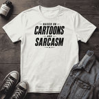 Raised on Cartoons and Sarcasm