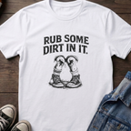 Rub Some Dirt In It