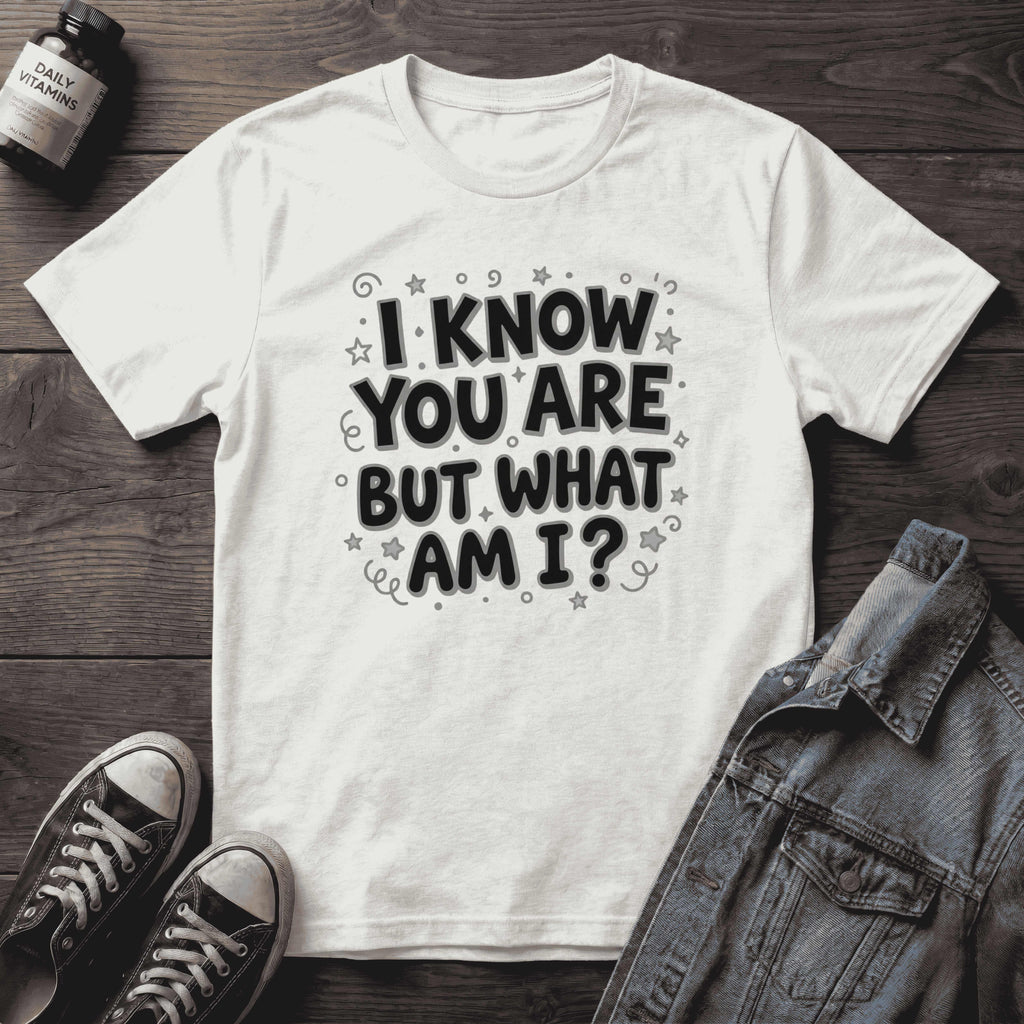 I Know You Are But What Am I?