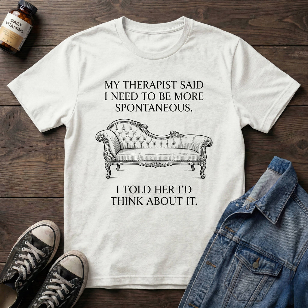 My Therapist Said I Need to Be More Spontaneous