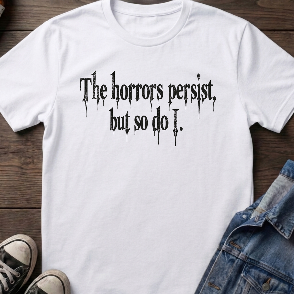 The Horrors Persist...
