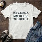 Someone Else Will Handle It