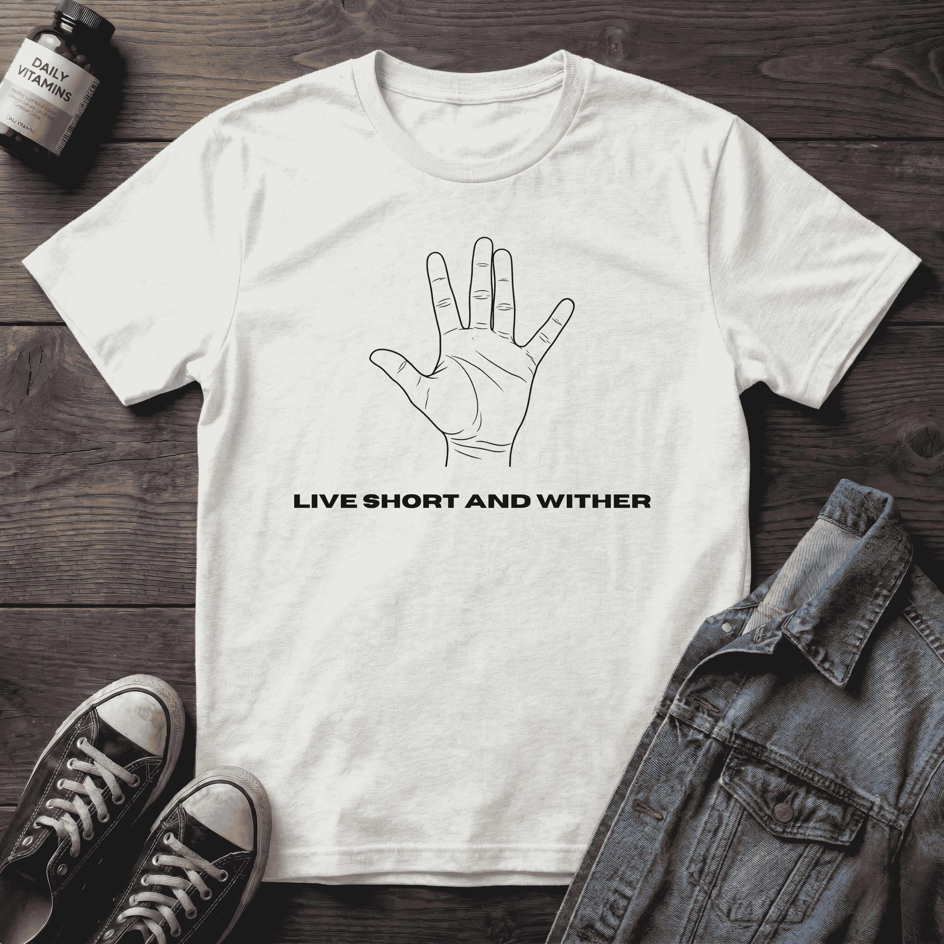 Live Short and Wither